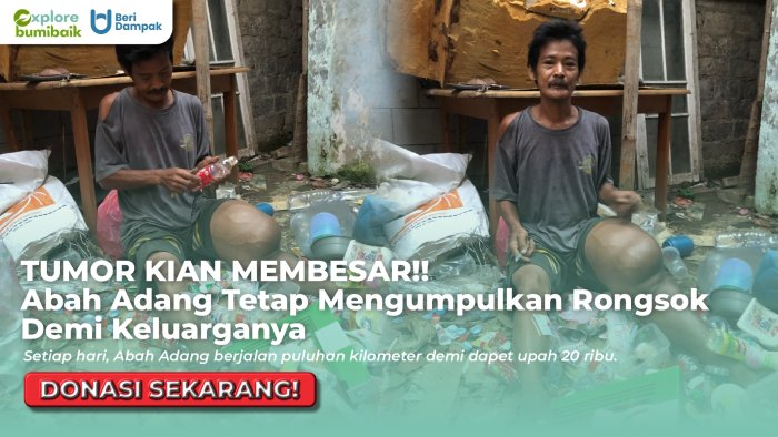 ISAK TANGIS PEMULUNG BERTUMOR! Abah Adang Berjuang Cari Nafkah Dengan Kondisi Tumor Yang Kian Membesar