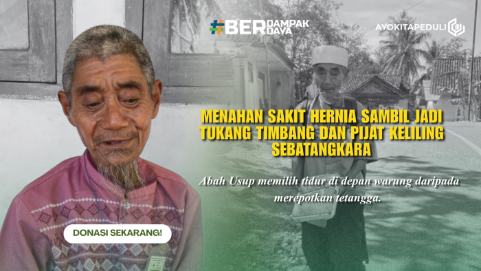 Juang Abah Usup Jual Jasa Pijat Demi Obati Hernia
