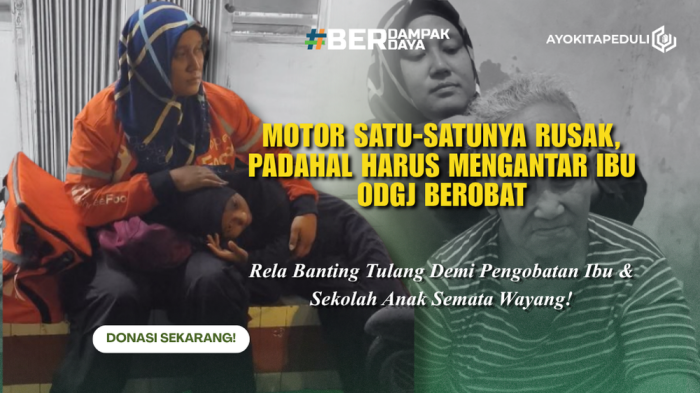 JASA OJOL TAK LAKU, BU YULIA TAK BISA OBATI IBU SAKIT ODGJ