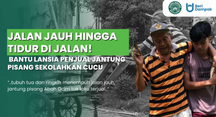 Jalan Berkilo-kilo hingga tidur di jalan, Bantu Lansia Penjual jantung Pisang Biayai Istri dan Cucu Sekolah