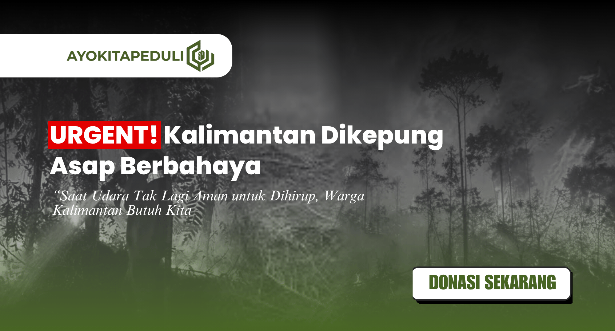 Udara Kalimantan Masih Tak Aman! Bantu Kalimantan Sekarang!