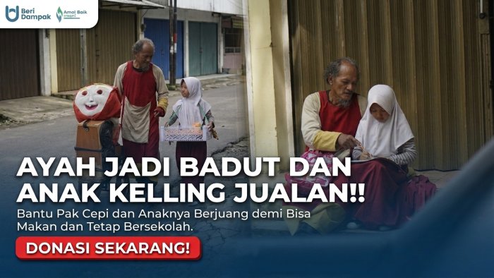 AYAH BADUT BERJUANG DEMI ANAK! Bantu Pak Cepi dan Anaknya Untuk Hidup Layak
