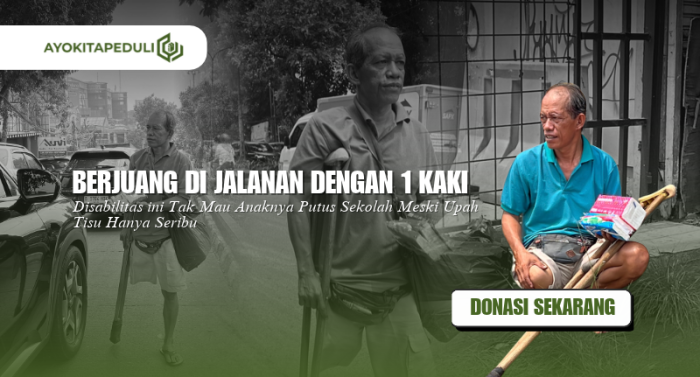 JADI KORBAN TABRAK LARI HINGGA KEHILANGAN SATU KAKI! Pak Sanan Tetap Berjuang Demi Sekolah Anaknya