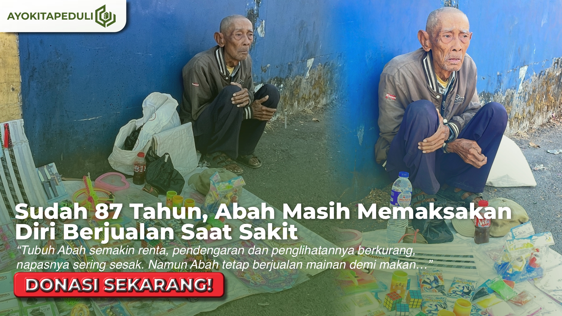Tubuh Sudah Renta dan Sering Sakit, Abah Didi Tetap Jualan Demi Bisa Makan Hari Ini. Bantu Abah Bertahan!