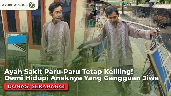 Keliling Sambil Nahan Sakit Paru! Abah Siman Berjuang Hidupi Anak yang Gangguan Jiwa