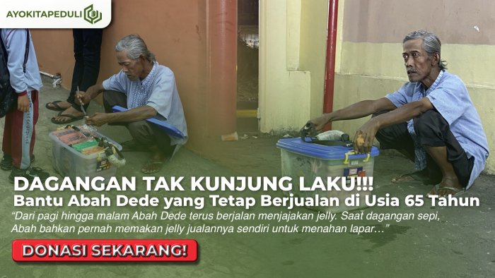 Jualan Ager Dari Pagi Sampe Malam! Abah Dede Tetep Berjuang Jualan Buat Bisa Makan Hari Itu!