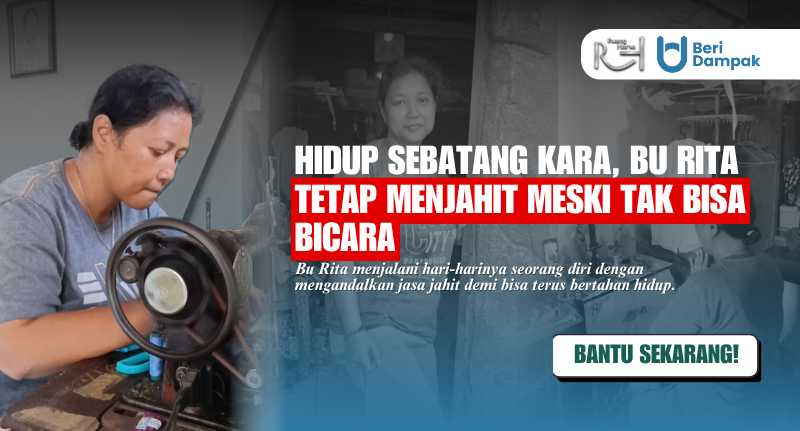 HIDUP SEBATANGKARA TAK ADA YANG MENEMANI, BANTU PENJAHIT TUNA  WICARA BERTAHAN HIDUP!