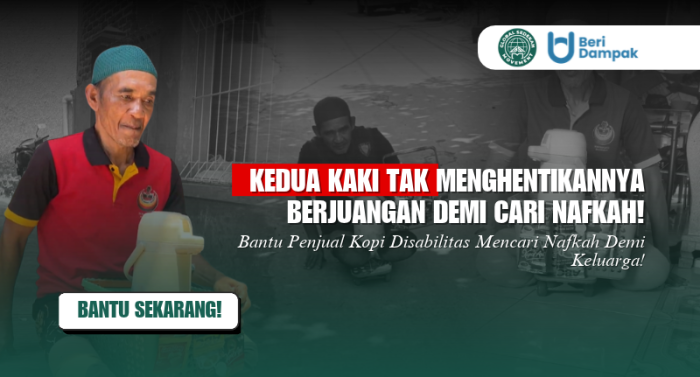 KEHILANGAN KEDUA KAKI! Bantu Lansia Disabilitas Penjual Kopi Berjuang Nafkahi Keluarganya!!