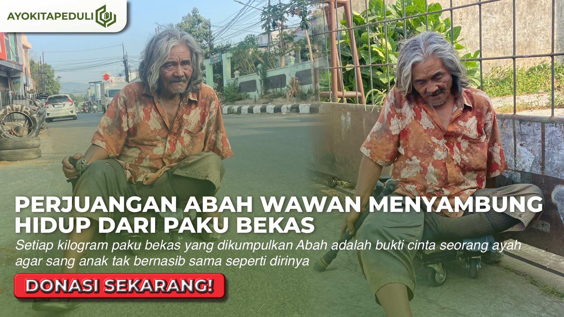 KAKI PATAH!! Abah Wawan Harus Ngesot Dijalanan Untuk Bertahan Hidup