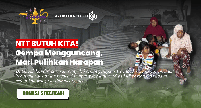 NTT BUTUH KITA! Gempa Mengguncang, Mari Pulihkan Harapan