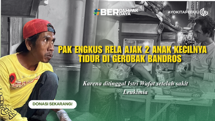 BANTU PAK ENGKUS BERTAHAN DARI UPAH JUAL BANDROS SEKARANG