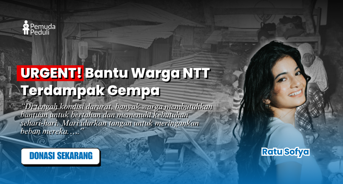 Bantu Warga NTT Bangkit Bersama Ratu Sofya