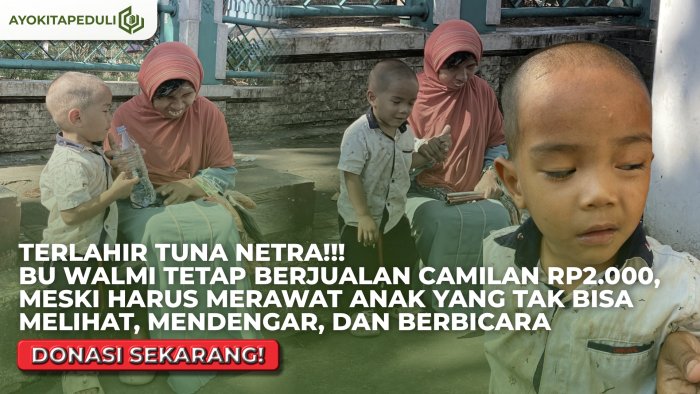 Sering Dihina Karna Tunanetra, Bantu Bu Walmi Hidup Layak